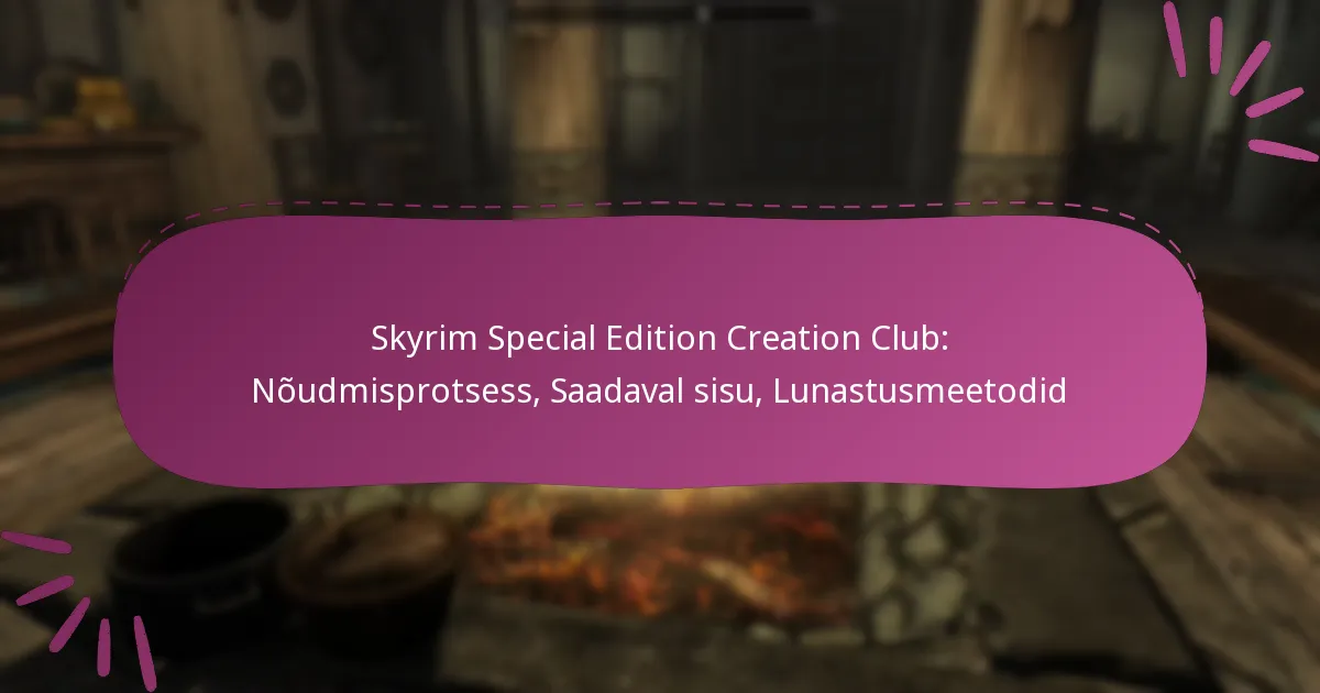 Skyrim Special Edition Creation Club: Nõudmisprotsess, Saadaval sisu, Lunastusmeetodid