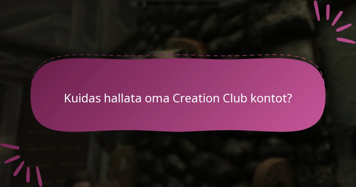 Kuidas toimib ühilduvus Creation Club sisu jaoks?
