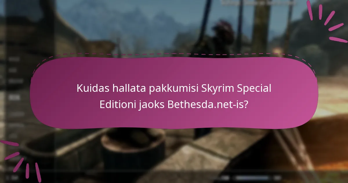 Kuidas saan jälgida käimasolevaid kampaaniaid Skyrim Special Editioni jaoks?