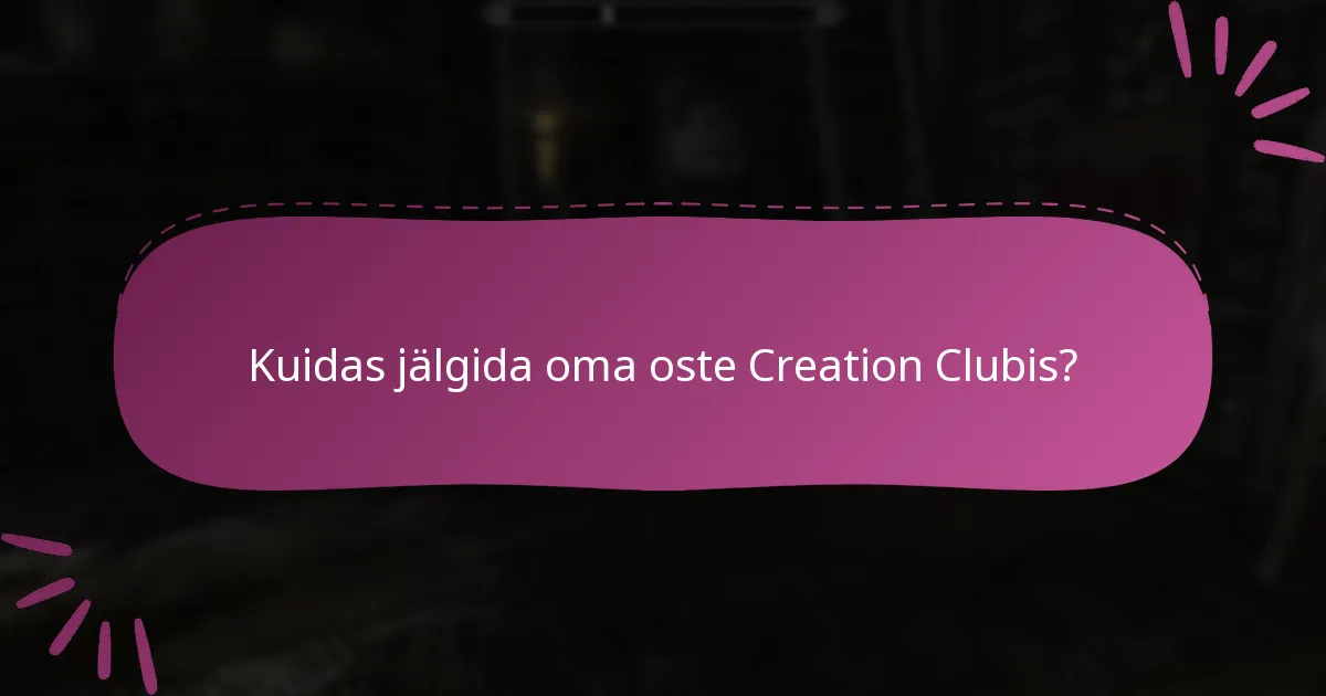 Kuidas saan vaadata oma nõuete ajalugu Creation Clubis?