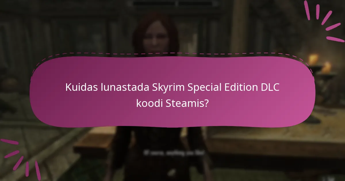 Millised on kontrollimise sammud pärast DLC koodi lunastamist?