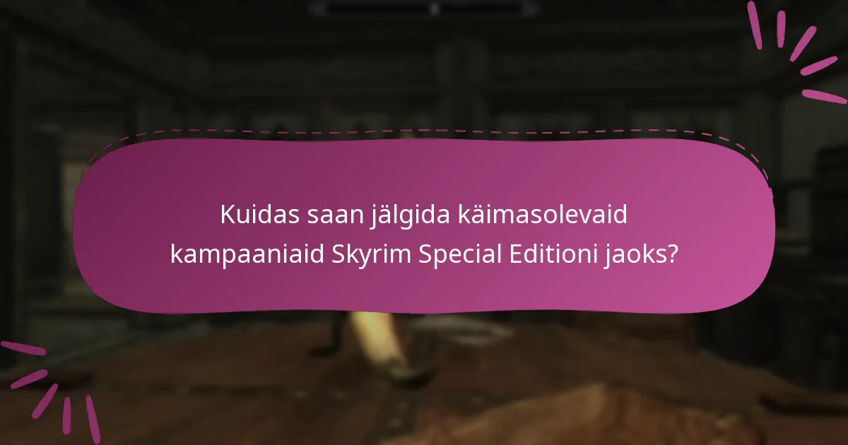 Kuidas hallata pakkumisi Skyrim Special Editioni jaoks Bethesda.net-is?