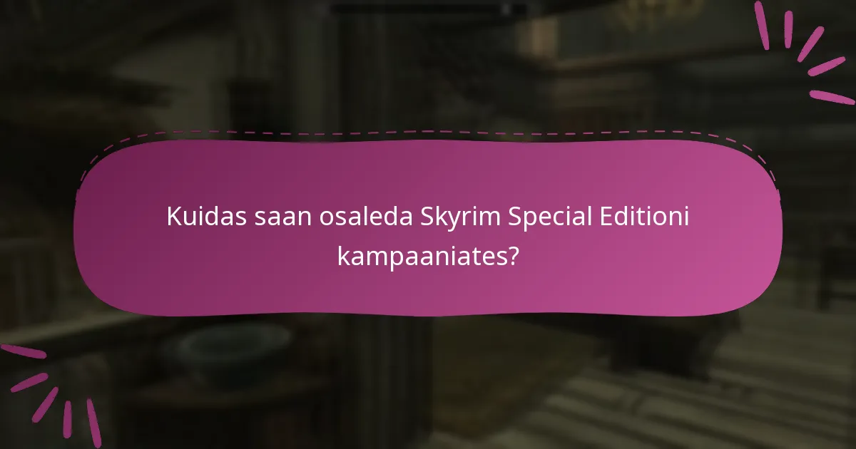 Kuidas toimivad kogukonna võistlused Skyrim Special Editioni jaoks?