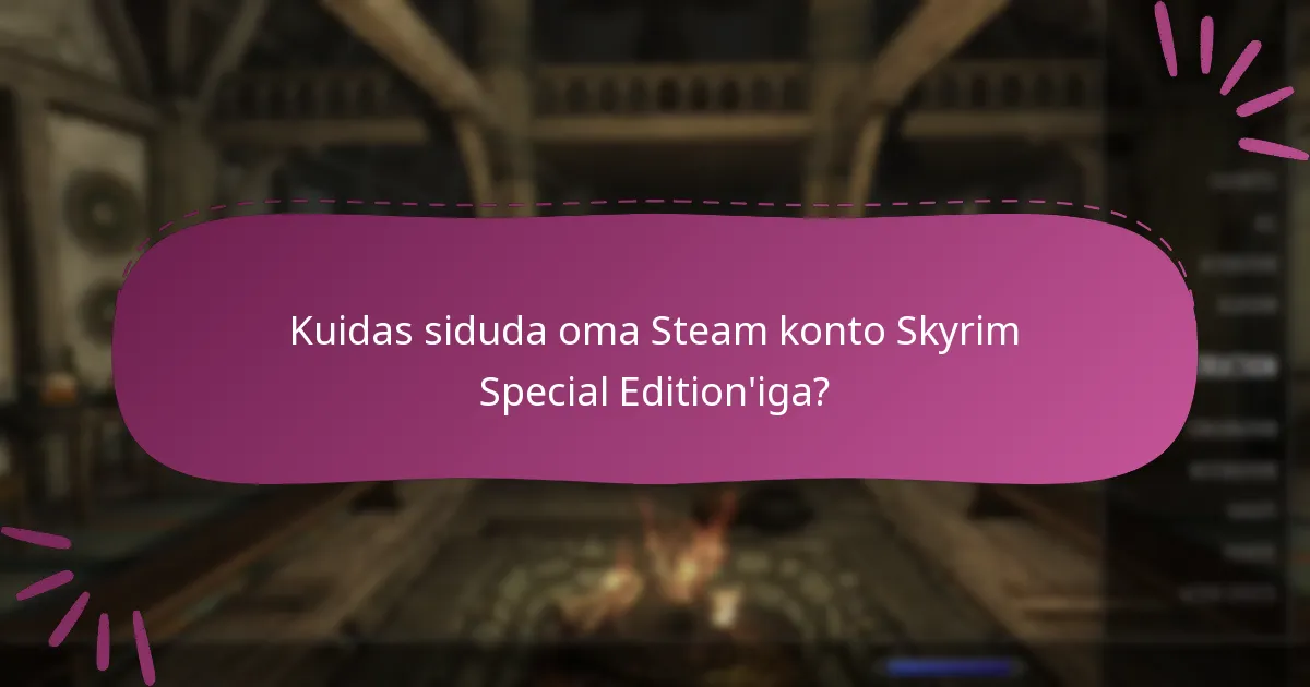 Milline sisu on saadaval Skyrim Special Edition’iga?