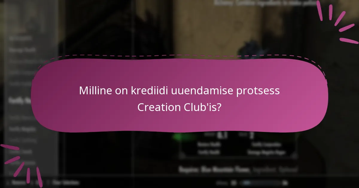 Milline on krediidi uuendamise protsess Creation Club’is?