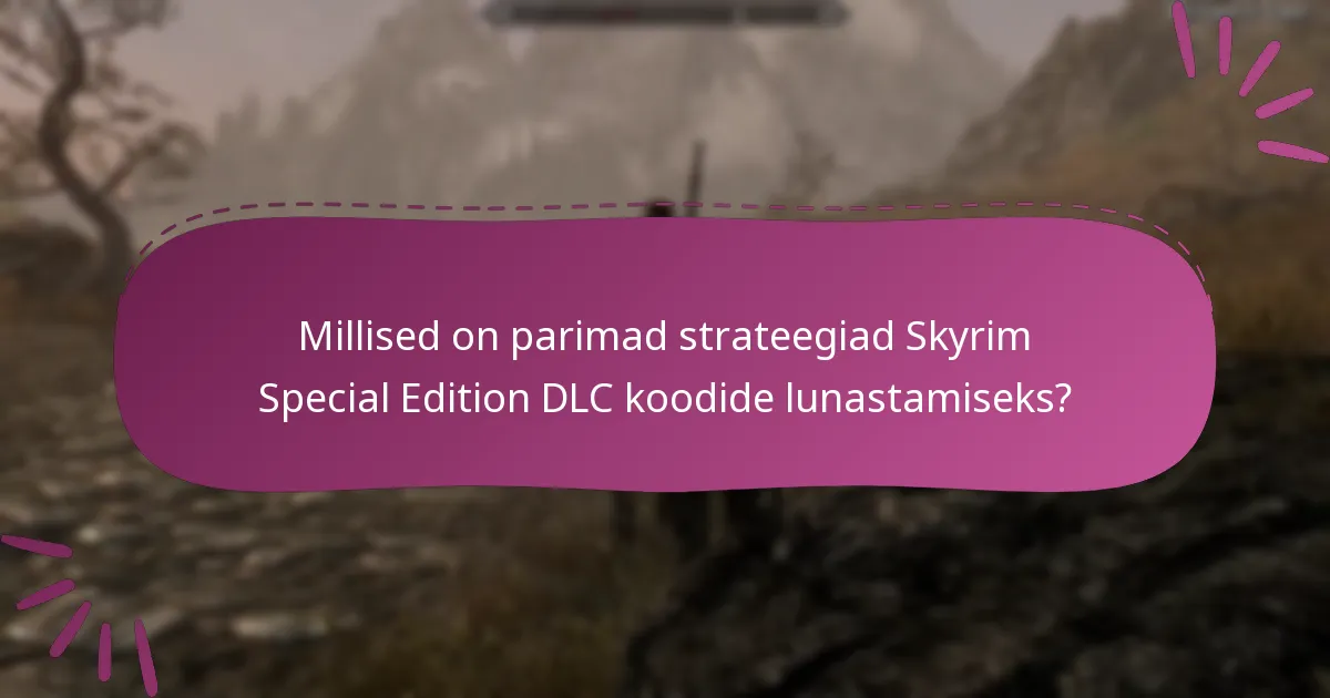 Kuidas võrreldakse Skyrim Special Edition DLC-d teiste DLC-dega?