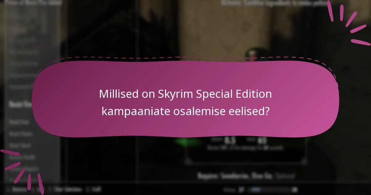 Millised on Skyrim Special Edition kampaaniate osalemise eelised?